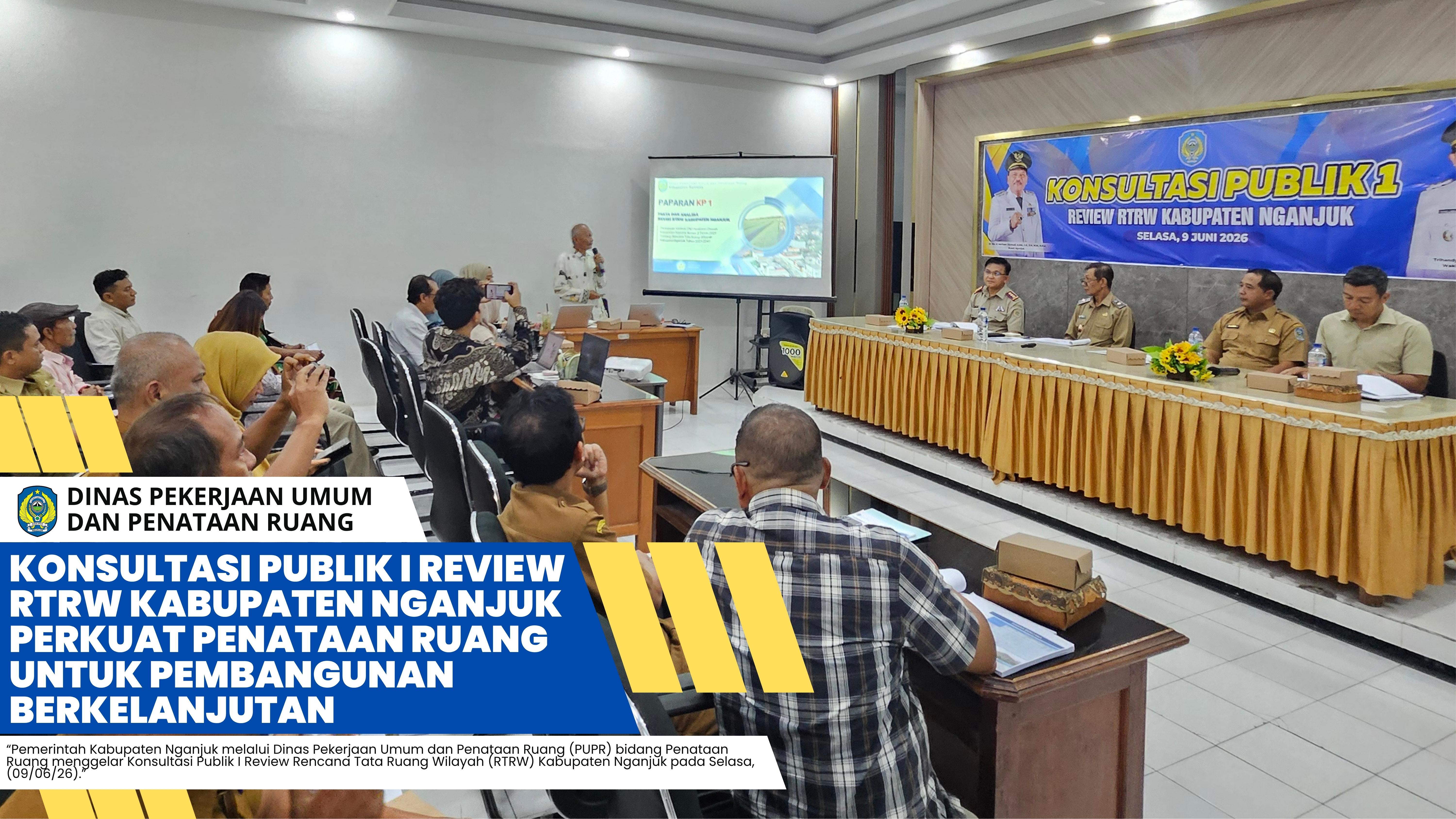 Konsultasi Publik I Review RTRW Kabupaten Nganjuk Perkuat Penataan Ruang untuk Pembangunan Berkelanjutan
